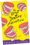 The Great Denture Adventure